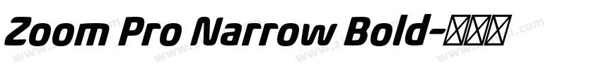 Zoom Pro Narrow Bold字体转换